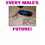 EVERY MALE'S FUTURE t-shirts
