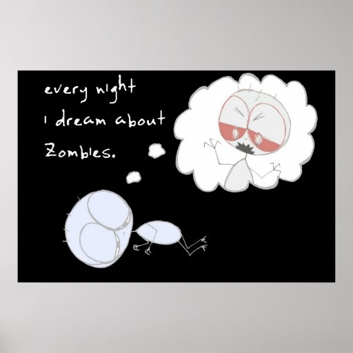 every night i dream about zombies print