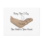 Every Tear I Cry You Hold in Your Hand postcards