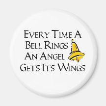 Every Time a Bell Rings Fridge Magnet