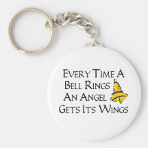 Every Time a Bell Rings Keychain