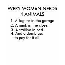 EVERY WOMAN NEEDS 4 ANIMALS t-shirts