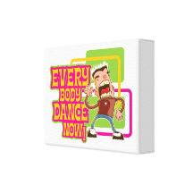 Everybody Dance Now wrapped canvas Canvas Prints