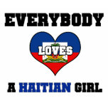 Everybody love a Haitian Girl t-shirts