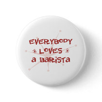 Everybody Loves A Barista Pins