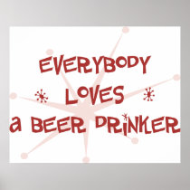 Everybody Loves A Beer Drinker Poster