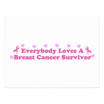 Everybody Loves A Breast Cancer Survivor Post Cards