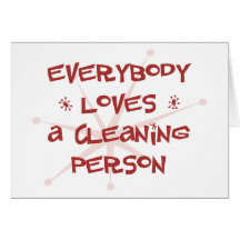 Everybody Loves A Cleaning Person Cards