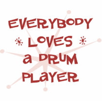 Everybody Loves A Drum Player Cut Outs