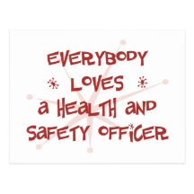Everybody Loves A Health and Safety Officer Post Card