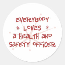 Everybody Loves A Health and Safety Officer Sticker
