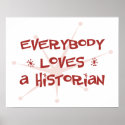 Everybody Loves A Historian posters