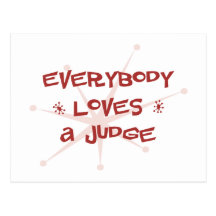Everybody Loves A Judge Post Card