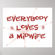 Everybody Loves A Midwife Print