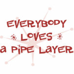 Everybody Loves A Pipe Layer photo sculptures