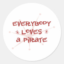 Everybody Loves A Pirate Round Stickers