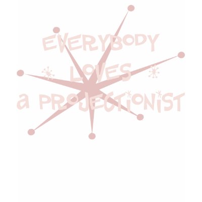 Everybody Loves A Projectionist Shirt by itsallhot