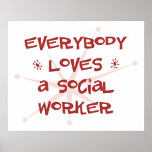 Everybody Loves A Social Worker Posters