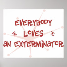 Everybody Loves An Exterminator Posters