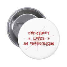 Everybody Loves An Obstetrician Pins
