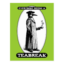 Everybody Needs A Teabreak Postcards
