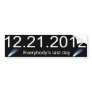 Everybody's Last Day Bumper Sticker