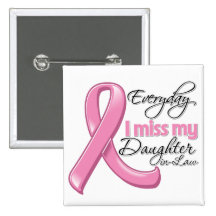 Everyday I Miss My Daughter-in-Law Breast Cancer Pin