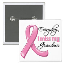 Everyday I Miss My Grandma Breast Cancer Pins