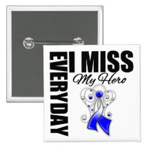 Everyday I Miss My Hero ALS Pinback Buttons