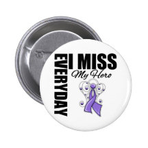 Everyday I Miss My Hero Hodgkins Lymphoma Buttons