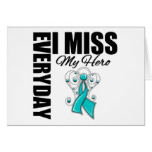 Everyday I Miss My Hero Ovarian Cancer Card