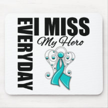 Everyday I Miss My Hero Ovarian Cancer Mouse Mat