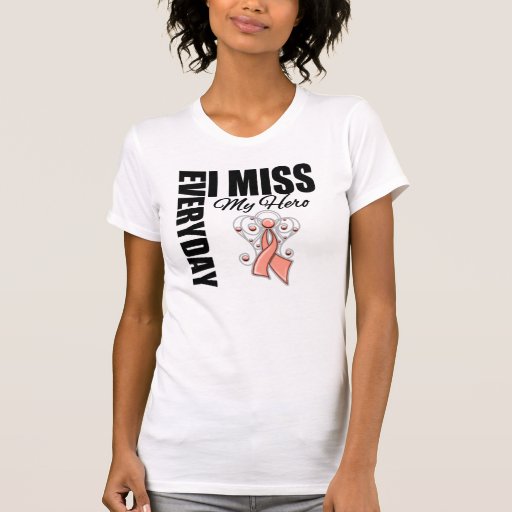 Everyday I Miss My Hero Remembrance Uterine Cancer Tee Shirt