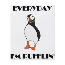 Everyday I'm Pufflin Puffin Bird Full Color Flyer