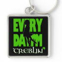 Everyday I'm Treblin 2 Keychain