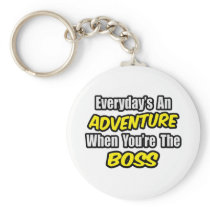 Everyday's An Adventure...Boss