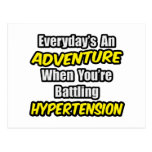 Everyday's An Adventure...Hypertension Post Card