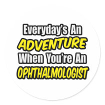 Everyday's An Adventure..Ophthalmologist