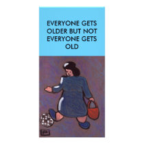 EVERYONE GETS OLDER BUT NOT EVERYONE GETS OLD PHOTO CARD