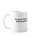 Everyone is born right handedOnly the gifted ov... mugs