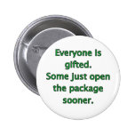 Everyone Is Gifted Pins