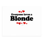 Everyone Loves a Blonde T-shirt Postcards