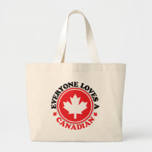 Everyone Loves a Canadian! Tote Bags