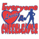 Everyone Loves a Cheerleader t-shirts