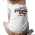 Everyone Loves a Filipino Guy T-shirt pet clothing