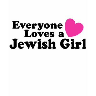 Everyone Loves a Jewish Girl Tshirts by magarmor