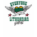 Everyone loves a Lithuanian girl t-shirts
