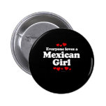 Everyone Loves a Mexican T-shirt Pinback Button