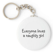 Everyone Loves A Naughty Girl