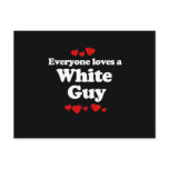 Everyone Loves a White Guy T-shirt postcards